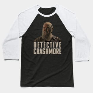 Detective Crashmore Baseball T-Shirt